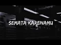 Download Lagu Semata Karenamu - Mario G Klau (slowed down + reverb)