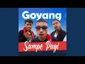Download Lagu Goyang Sampe Pagi (feat. Rhoyal Bas, Us Beack)