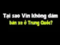 Download Lagu Tại sao Vinfast không mang xe sang TQ mà bán?