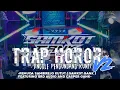 Download Lagu TRAP HOROR SAMKOT GANK YANG DIPAKAI BRD DI FINISH BAHRUL ULUM NGANTANG