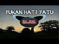 Download Lagu DJ REMIX - BUKAN HATI BATU