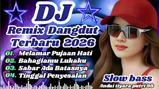 dj remix dangdut slow bass lagu viral 2026 bikin candu melamar pujaan hati 