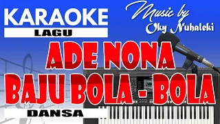 karaoke ade nona baju bola bola dansa 