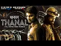 Lagu THANAL | New (2025) Released South Indian Movie Dubbed In Hindi | Action Thriller South Full Movie