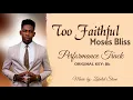 Download Lagu Too Faithful Moses Bliss Instrumental ORIGINAL KEY Bb