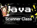 Scanner Class in Java