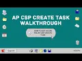 AP CSP Create Task WalkThrough -