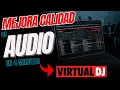 MEJORA LA CALIDAD DE AUDIO EN VIRTUAL DJ (SOLUCION DEFINITIVA 2025)