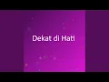 Download Lagu Dekat di Hati