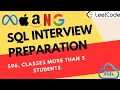 Classes more than 5 students Leetcode 596 Crack SQL Interviews in 50 Qs
