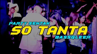 party sentak dj so tanta remix bassgleer rifin joks bassgangga