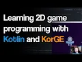 KorGE Making 2D Games in Kotlin