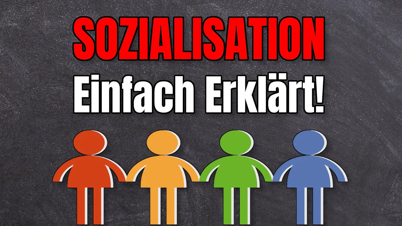 Sozialisation einfach erklärt! (Soziologie Grundbegriffe)
