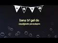 PERA - Bana Bi Gel De