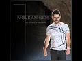 Volkan GİDİŞ / YAR OLDUN DÜŞMANIMA