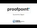 Proofpoint Quarantine Digest