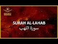 Download Lagu Surah Al-Lahab | Mahmoud Khalil Al-Husary | Beautiful Heart Touching \u0026 Soothing Recitation ᴴᴰ