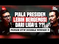 Download Lagu PIALA PRESIDEN LEBIH BERGENGSI DARI LIGA 1? PERSIB OTW DOUBLE WINNER?
