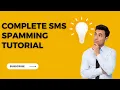 Complete SMS Spamming Tutorial For 2023 Updated Method - For Educational Purpose Only