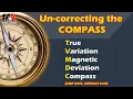 Un-Correcting the Compass Magnetic Compass Error Explained for Maritime Students