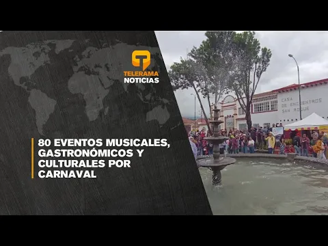 80 eventos musicales, gastronómicos y culturales por carnaval
