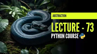 Abstraction Abstract Class Abstraction in Python Lecture - 73 Python Course In Hindi