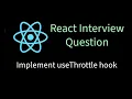 Implement useThrottle hook in React Solving React interview problems