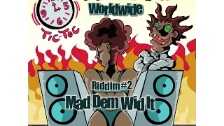 mad dem wid it riddim juggling mix