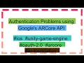 Authentication Problems using Google s ARCore API