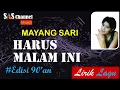 HARUS MALAM INI - MAYANG SARI [Lirik]