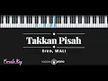 Download Lagu Takkan Pisah – Eren, Wali (KARAOKE PIANO - FEMALE KEY)