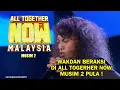 ALL TOGETHER NOW MALAYSIA MUSIM 2 | WAKDAN | MINGGU 1