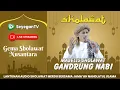 Lagu 🔴 GANDRUNG NABI LIVE MALAM INI | Gema Sholawat Nusantara 2026 | Live Streaming Hari Ini