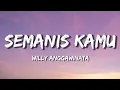 Download Lagu Semanis Kamu - Willy Anggawinata Lyrics (Remix) #tiktokversion