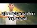 Download Lagu Cara Mudah Sekali Mendapatkan Tenaga Dalam