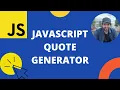 Javascript Quote generator beginner Javascript project