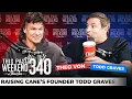 Raising Cane s Founder Todd Graves This Past Weekend w Theo Von