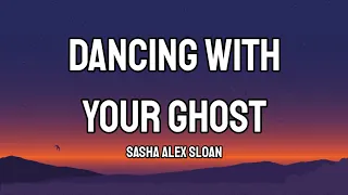 Download Sasha Alex Sloan - Dancing With Your Ghost (Lyrics) MP3