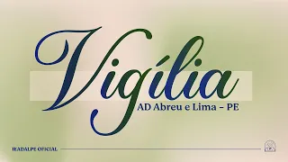 Vigilia - Templo Central - Ieadalpe - Ao Vivo - 24/10/2026