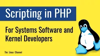 315 Scripting in PHP - for Systems Software and Kernel Developers