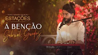 Gabriel Guedes A Benção Live Estações Troféu Gerando Salvação 