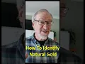 How To identify Natural Gold - Flakes or Nuggets