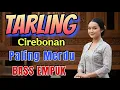 Download Lagu BASS EMPUK‼️ TARLING CIREBONAN PALING MERDU - LAGU TARLING KOLEKSI TERBARU -LAGU DAERAH PANTURA JAWA