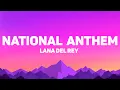 Download Lagu Lana Del Rey - National Anthem (Lyrics)