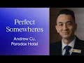Andrew Cu Proves Why Luxury Hotels Are Different