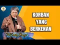Lagu KORBAN YANG BERKENAN - PS DEBBY BASJIR