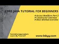 Access Modifiers Part 2 Constructor overview Main method overview Java Tutorial for Beginners