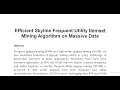 Efficient Skyline Frequent Utility Itemset Mining Algorithm on Massive Data