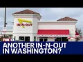 In-N-Out Burger considers a second Washington location
