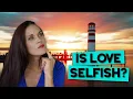 Download Lagu Why Love Isn't Selfless, Love is Selfish - Teal Swan
